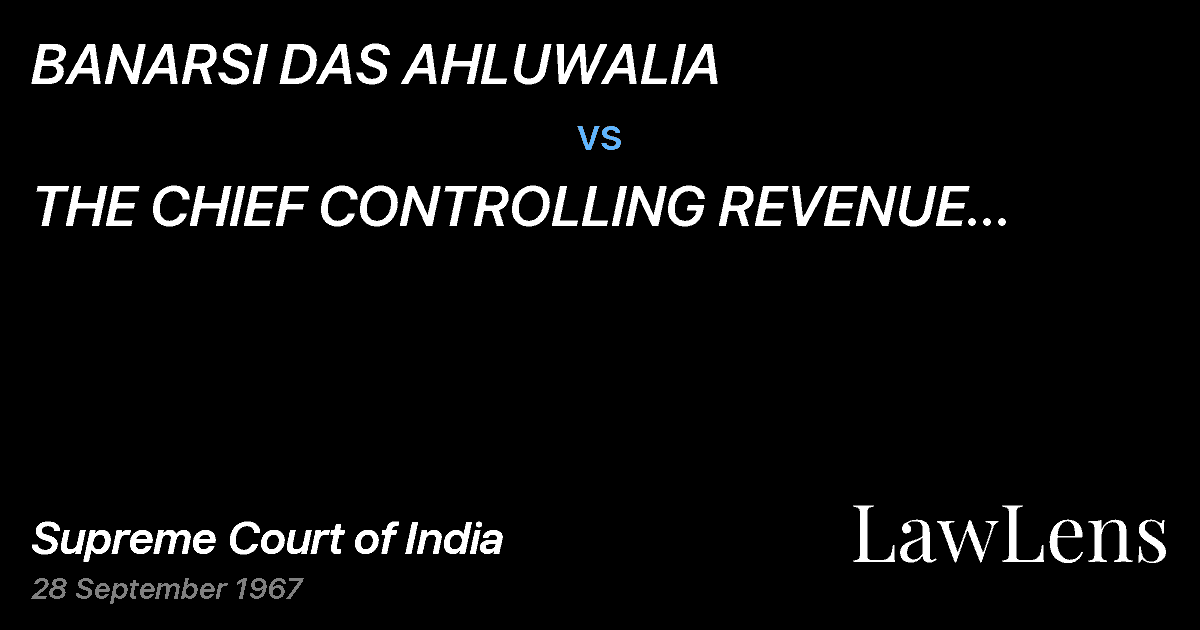 Preview image for BANARSI DAS AHLUWALIA vs. THE CHIEF CONTROLLING REVENUE AUTHORITY, DELHI