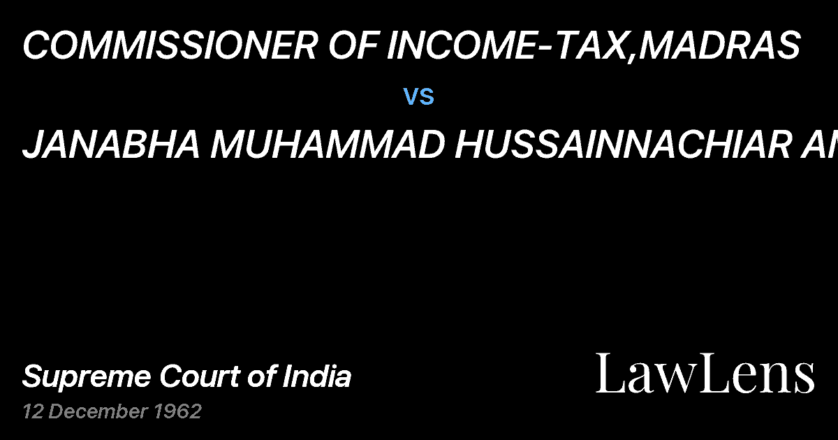 Preview image for COMMISSIONER OF INCOME-TAX,MADRAS vs. JANABHA MUHAMMAD HUSSAINNACHIAR AMMAL