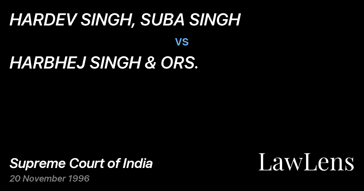 Preview image for HARDEV SINGH, SUBA SINGH vs. HARBHEJ SINGH & ORS.