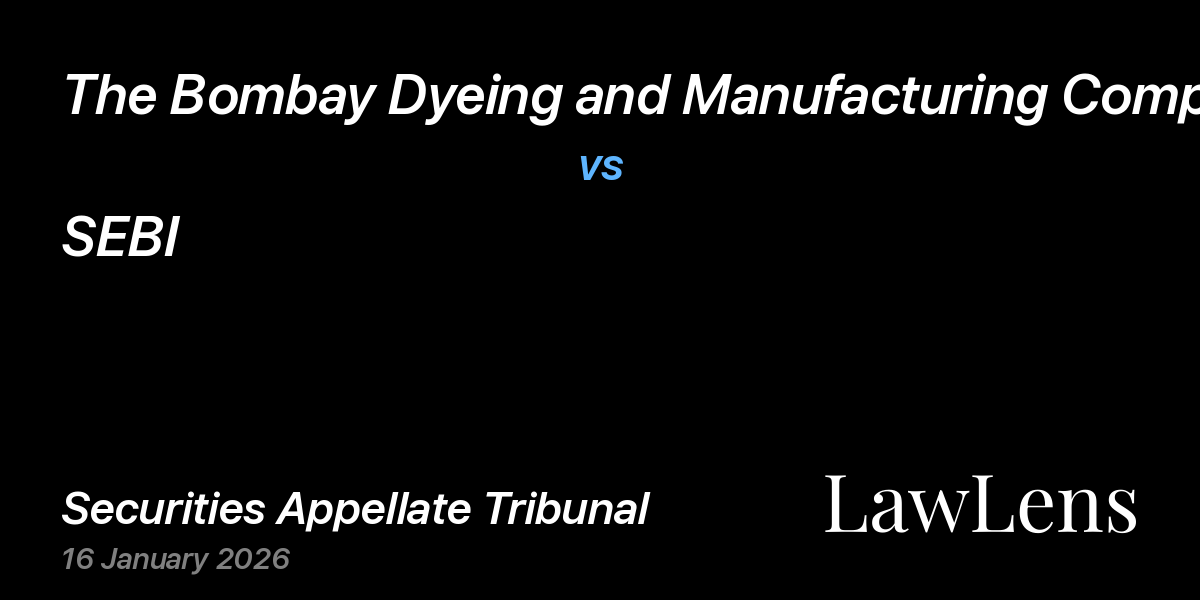 Preview image for The Bombay Dyeing and Manufacturing Company, Limited & Another vs. SEBI