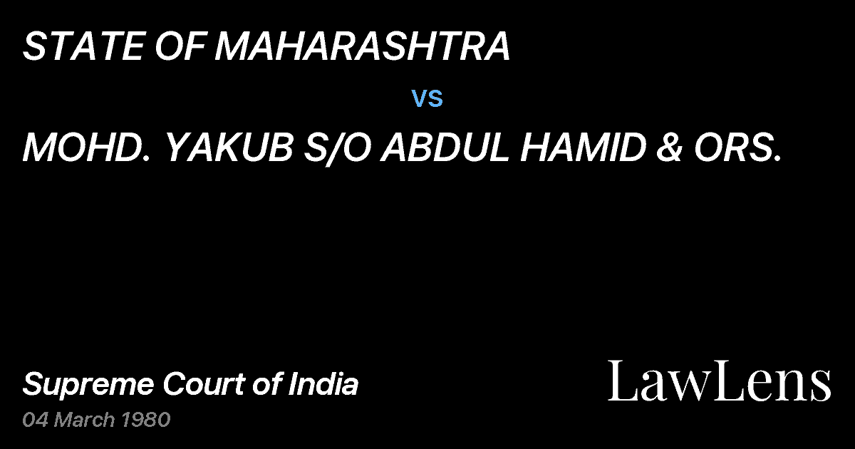 Preview image for STATE OF MAHARASHTRA vs. MOHD. YAKUB S/O ABDUL HAMID & ORS.
