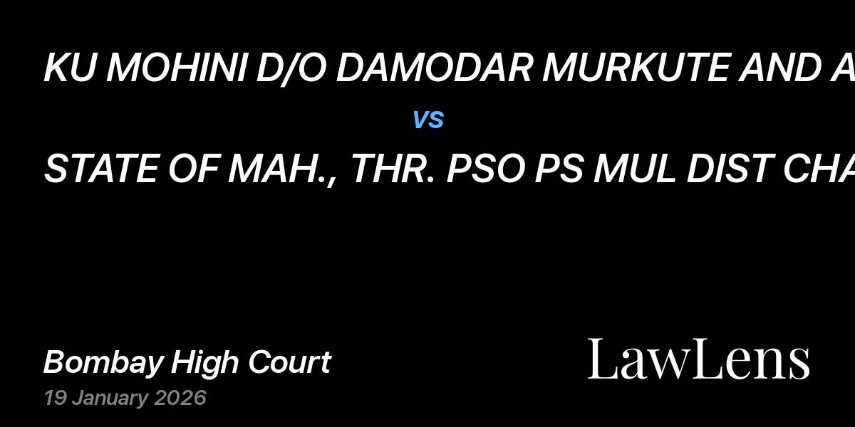 Preview image for KU MOHINI D/O DAMODAR MURKUTE AND ANOTHER vs. STATE OF MAH., THR. PSO PS MUL DIST CHANDRAPUR DIST ANOTHER