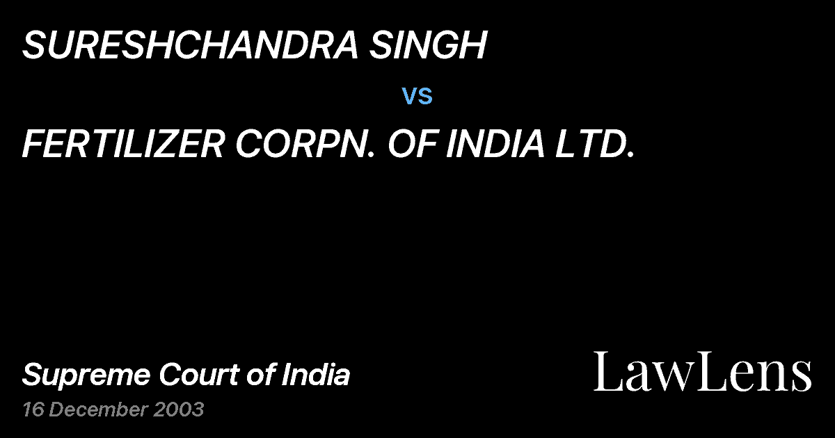 Preview image for SURESHCHANDRA SINGH vs. FERTILIZER CORPN. OF INDIA LTD.