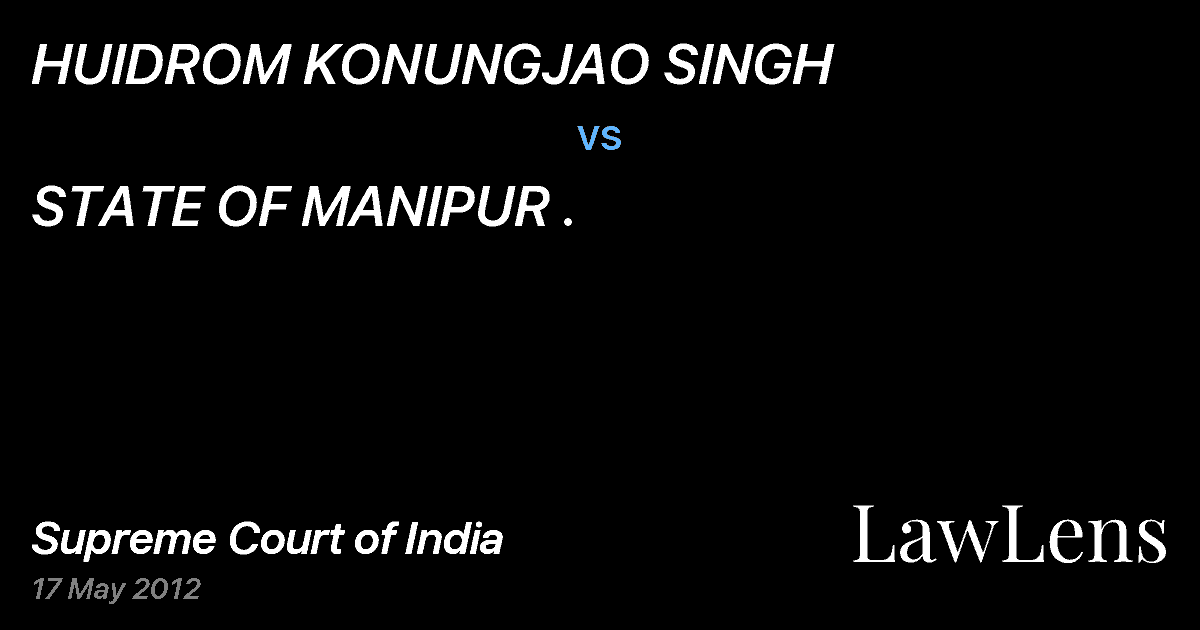 Preview image for HUIDROM KONUNGJAO SINGH vs. STATE OF MANIPUR .