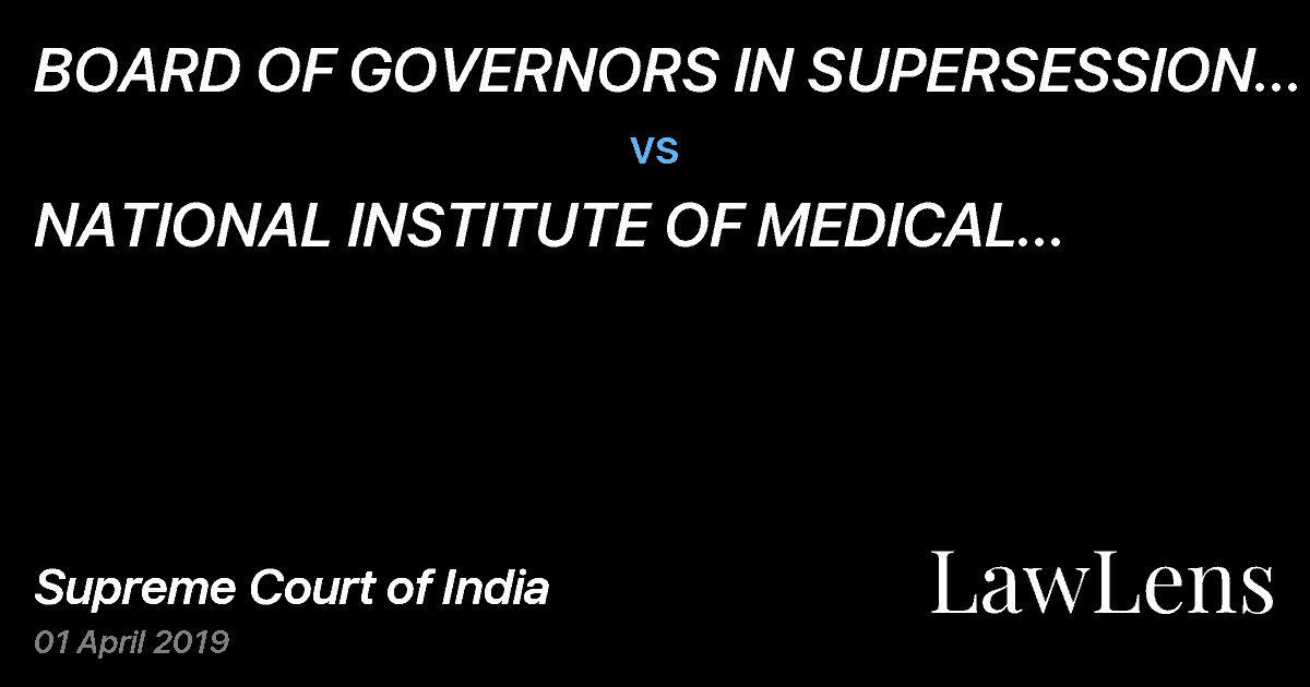 Preview image for BOARD OF GOVERNORS IN SUPERSESSION OF MEDICAL COUNCIL OF INDIA vs. NATIONAL INSTITUTE OF MEDICAL SCIENCES AND RESEARCH