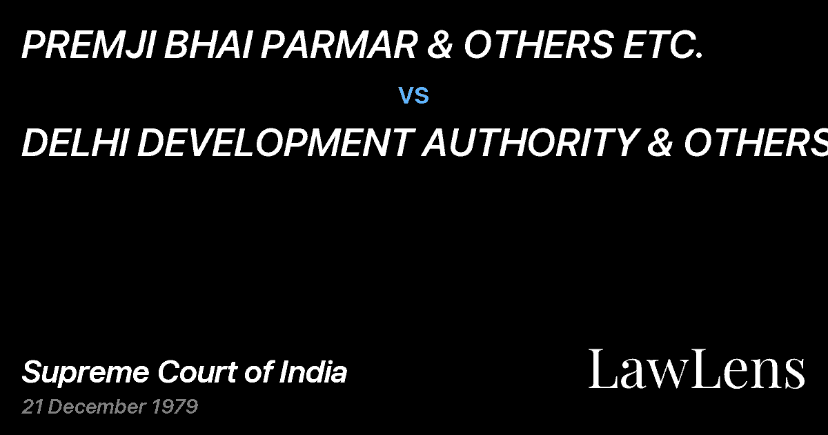 Preview image for PREMJI BHAI PARMAR & OTHERS ETC. vs. DELHI DEVELOPMENT AUTHORITY & OTHERS