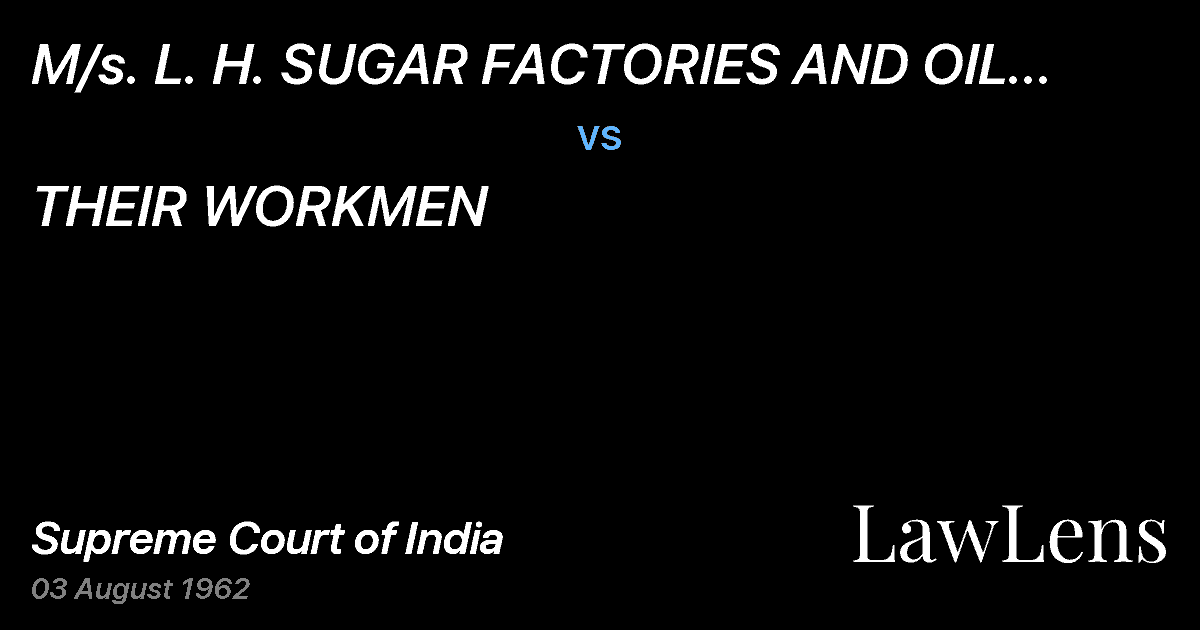 Preview image for M/s.  L. H. SUGAR FACTORIES AND OIL MILLS (P) LTD. vs. THEIR WORKMEN