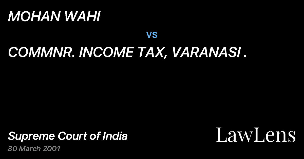 Preview image for MOHAN WAHI vs. COMMNR. INCOME TAX, VARANASI .