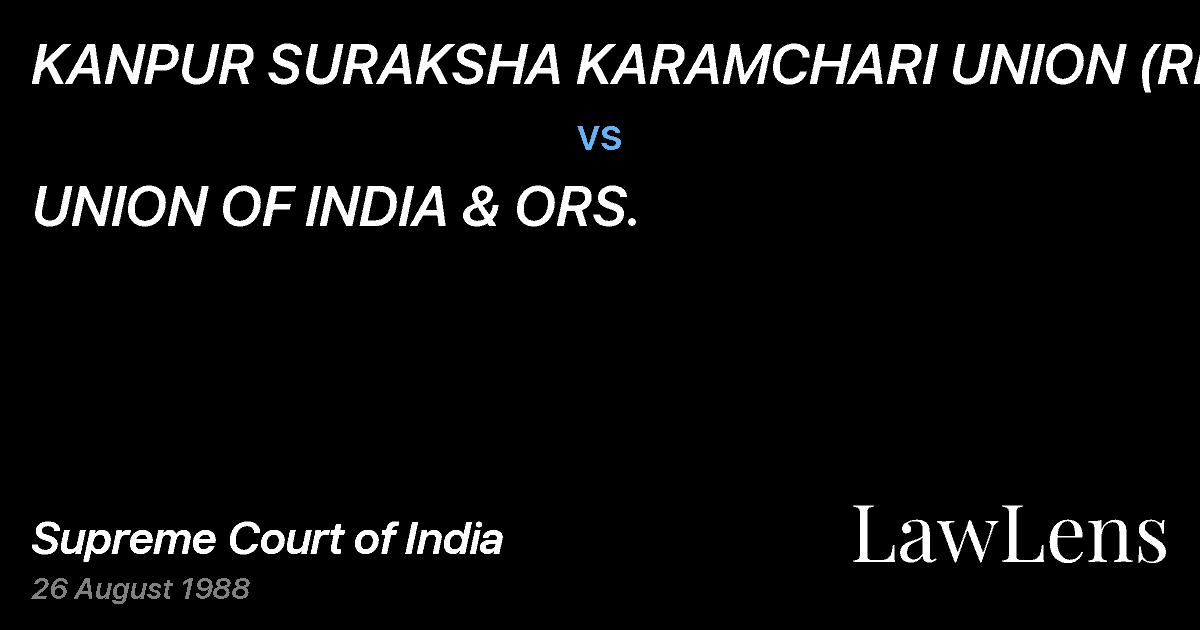 Preview image for KANPUR SURAKSHA KARAMCHARI UNION (REGD.) vs. UNION OF INDIA & ORS.