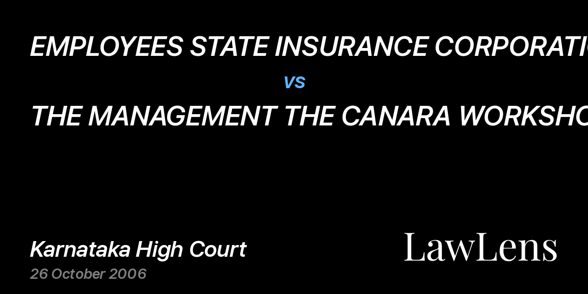 Preview image for EMPLOYEES STATE INSURANCE CORPORATION vs. THE MANAGEMENT THE CANARA WORKSHOPS LTD