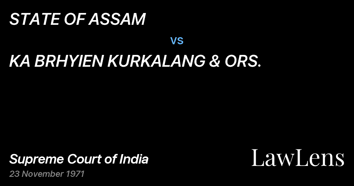 Preview image for STATE OF ASSAM vs. KA BRHYIEN KURKALANG & ORS.