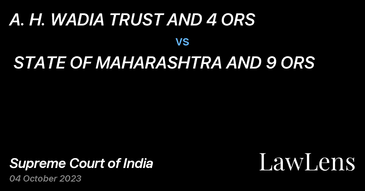 Preview image for A. H. WADIA TRUST AND 4 ORS vs. STATE OF MAHARASHTRA AND 9 ORS