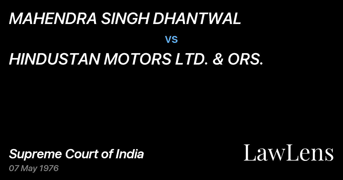 Preview image for MAHENDRA SINGH DHANTWAL vs. HINDUSTAN MOTORS LTD. & ORS.