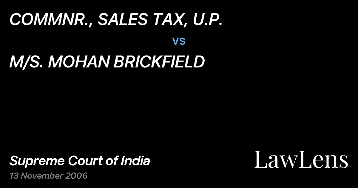 Preview image for COMMNR., SALES TAX, U.P. vs. M/S. MOHAN BRICKFIELD