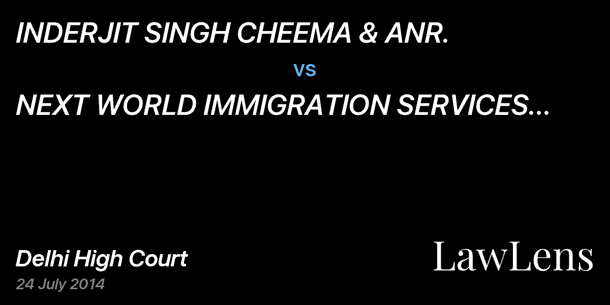 Preview image for INDERJIT SINGH CHEEMA & ANR. vs. NEXT WORLD IMMIGRATION SERVICES ASSOCIATES