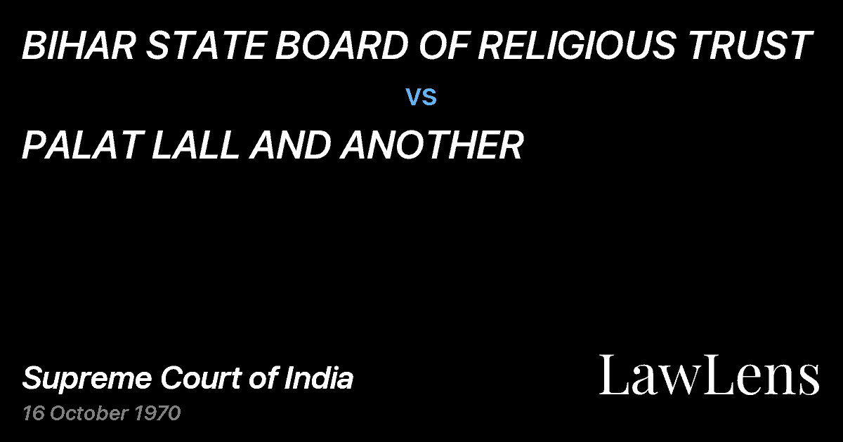 Preview image for BIHAR STATE BOARD OF RELIGIOUS TRUST vs. PALAT LALL AND ANOTHER