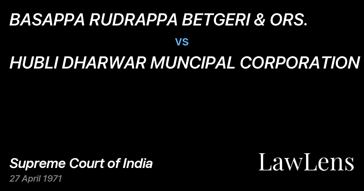 Preview image for BASAPPA RUDRAPPA BETGERI & ORS. vs. HUBLI DHARWAR MUNCIPAL CORPORATION