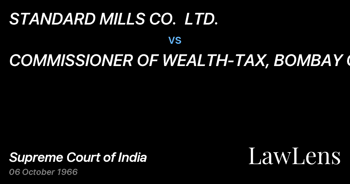 Preview image for STANDARD MILLS CO.  LTD. vs. COMMISSIONER OF WEALTH-TAX, BOMBAY CITY