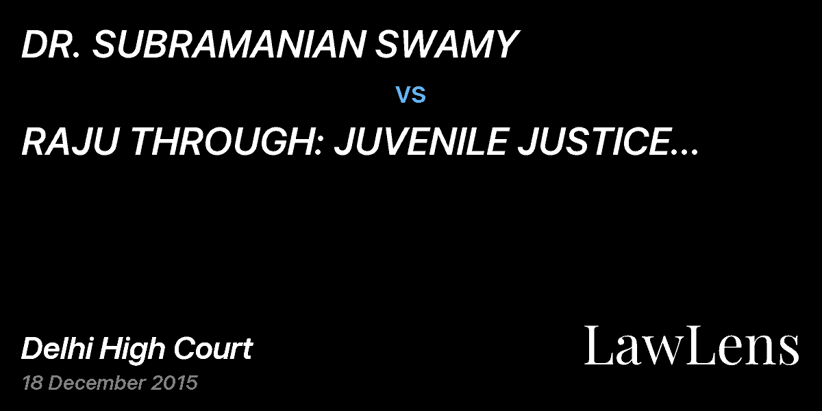 Preview image for DR. SUBRAMANIAN SWAMY vs. RAJU THROUGH: JUVENILE JUSTICE BOARD & ORS.