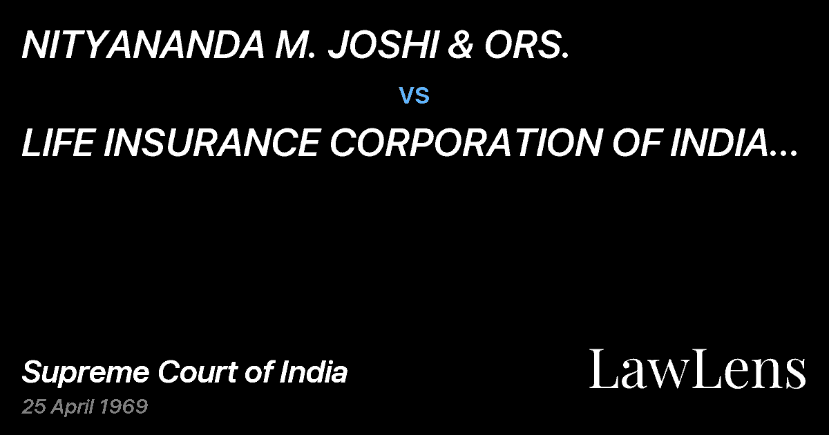 Preview image for NITYANANDA M. JOSHI & ORS. vs. LIFE INSURANCE CORPORATION OF INDIA & ORS.