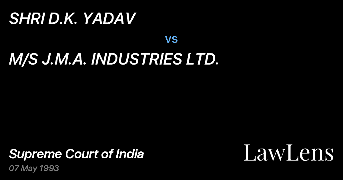 Preview image for SHRI D.K. YADAV vs. M/S J.M.A. INDUSTRIES LTD.