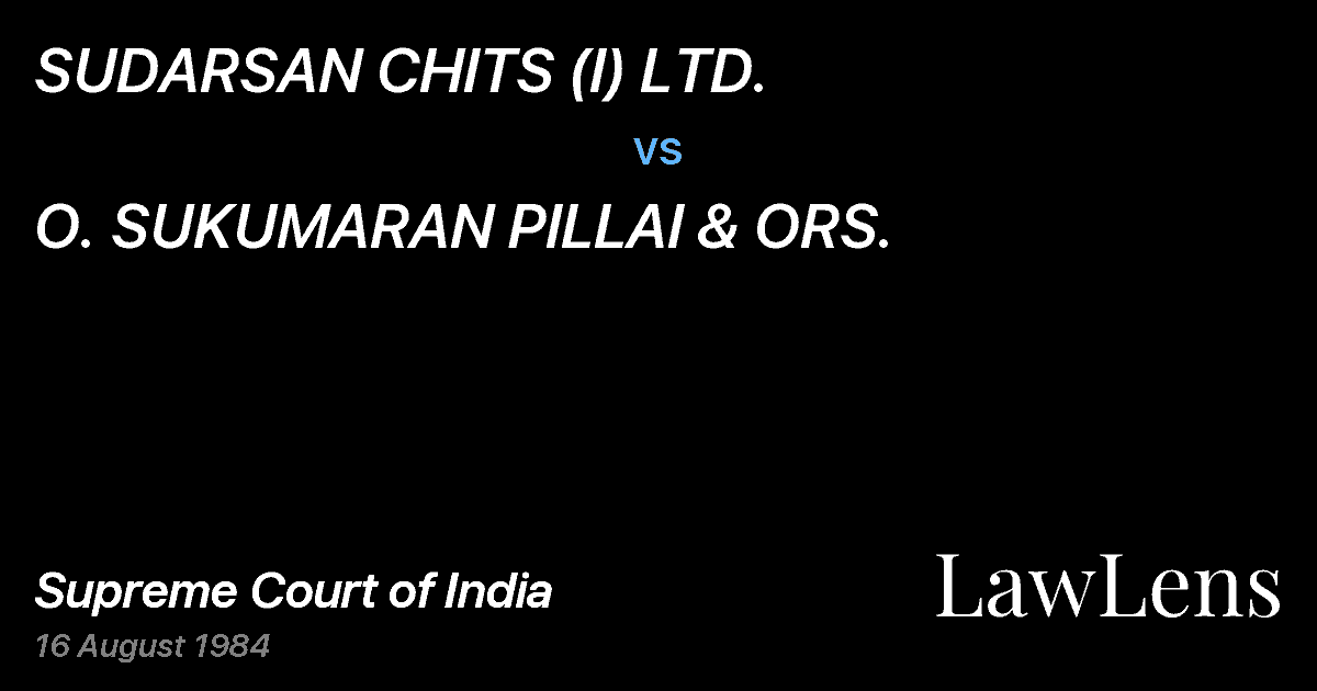 Preview image for SUDARSAN CHITS (I) LTD. vs. O. SUKUMARAN PILLAI & ORS.