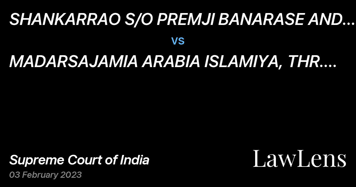 Preview image for SHANKARRAO S/O PREMJI BANARASE AND OTHERS vs. MADARSAJAMIA ARABIA ISLAMIYA, THR. MUTAVALI MAULANA ABDUL KADIR S/O MAHRUM MUFTI ABDUL RASHID AND O