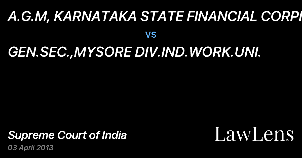 Preview image for A.G.M, KARNATAKA STATE FINANCIAL CORPN. vs. GEN.SEC.,MYSORE DIV.IND.WORK.UNI.