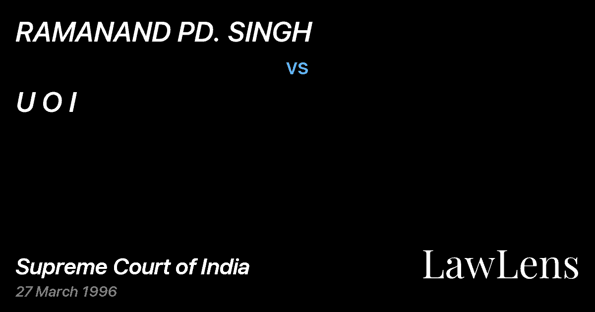Preview image for RAMANAND PD. SINGH vs. U O I