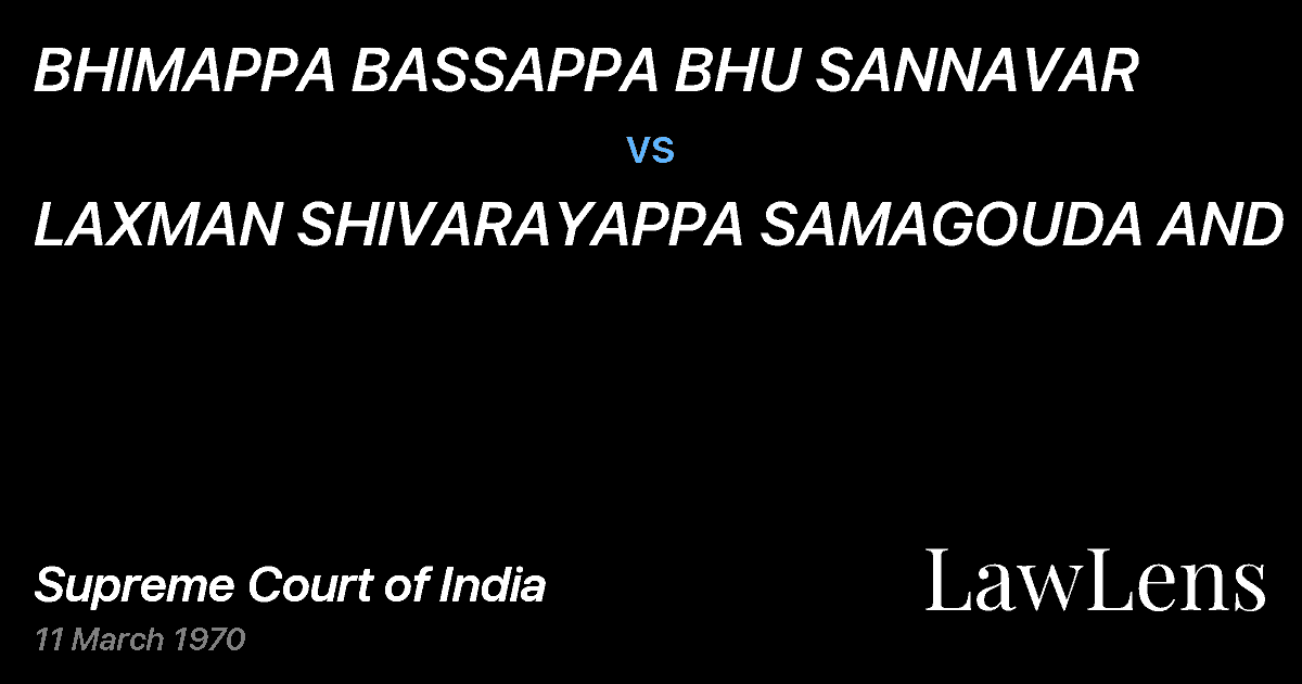 Preview image for BHIMAPPA BASSAPPA BHU SANNAVAR vs. LAXMAN SHIVARAYAPPA SAMAGOUDA AND OTHERS