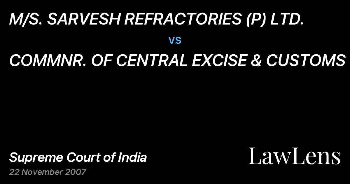 Preview image for M/S. SARVESH REFRACTORIES (P) LTD. vs. COMMNR. OF CENTRAL EXCISE & CUSTOMS