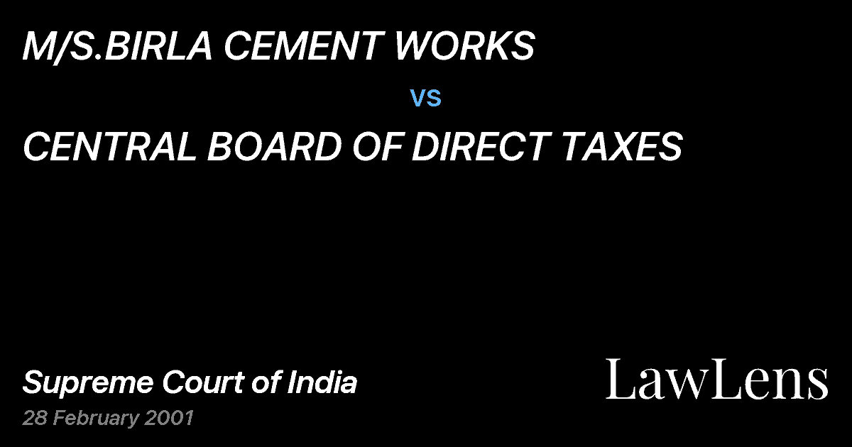 Preview image for M/S.BIRLA CEMENT WORKS vs. CENTRAL BOARD OF DIRECT TAXES