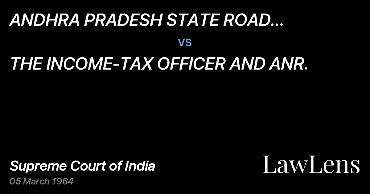 Preview image for ANDHRA PRADESH STATE ROAD TRANSPORTCORPORATION vs. THE INCOME-TAX OFFICER AND ANR.