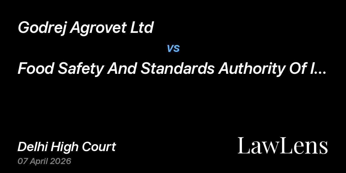 Preview image for Godrej Agrovet Ltd vs. Food Safety And Standards Authority Of India & Anr.