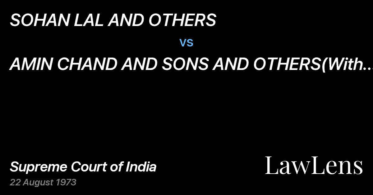 Preview image for SOHAN LAL AND OTHERS vs. AMIN CHAND AND SONS AND OTHERS(With connected appeals & pet
