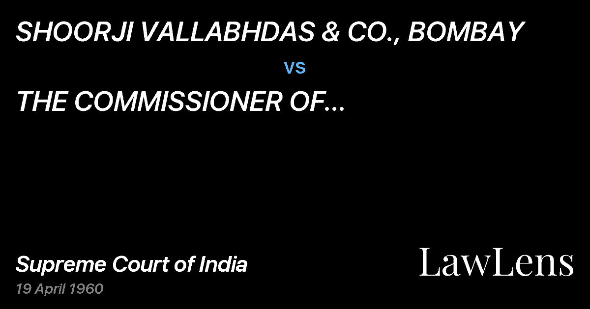 Preview image for SHOORJI VALLABHDAS & CO., BOMBAY vs. THE COMMISSIONER OF INCOME-TAX/EXCESSPROFITS TAX, BOMBAY.