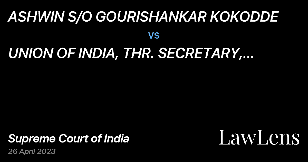 Preview image for ASHWIN S/O GOURISHANKAR KOKODDE  vs.  UNION OF INDIA, THR. SECRETARY, FINANCE DEPT., NEW DELHI AND OTHERS