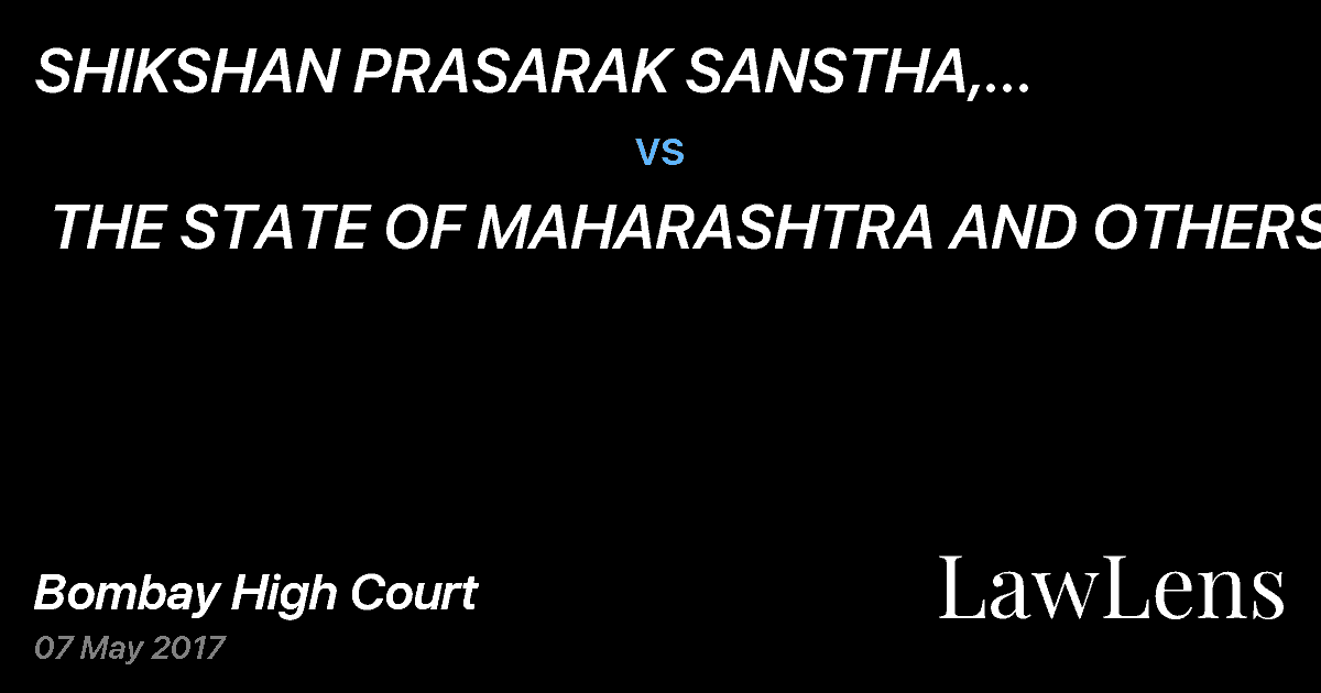 Preview image for SHIKSHAN PRASARAK SANSTHA, SANGAMNER, AHMEDNAGAR AND ANOTHER vs. THE STATE OF MAHARASHTRA AND OTHERS