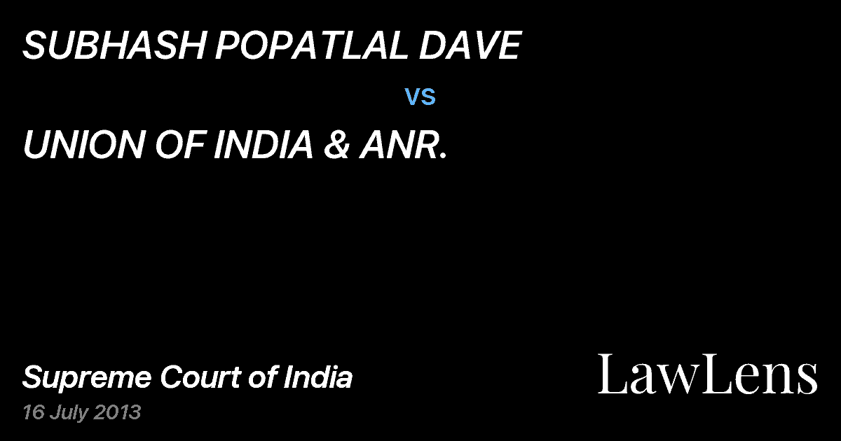 Preview image for SUBHASH POPATLAL DAVE vs. UNION OF INDIA & ANR.