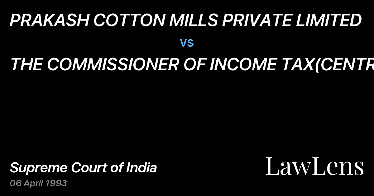 Preview image for PRAKASH COTTON MILLS PRIVATE LIMITED vs. THE COMMISSIONER OF INCOME TAX(CENTRAL).