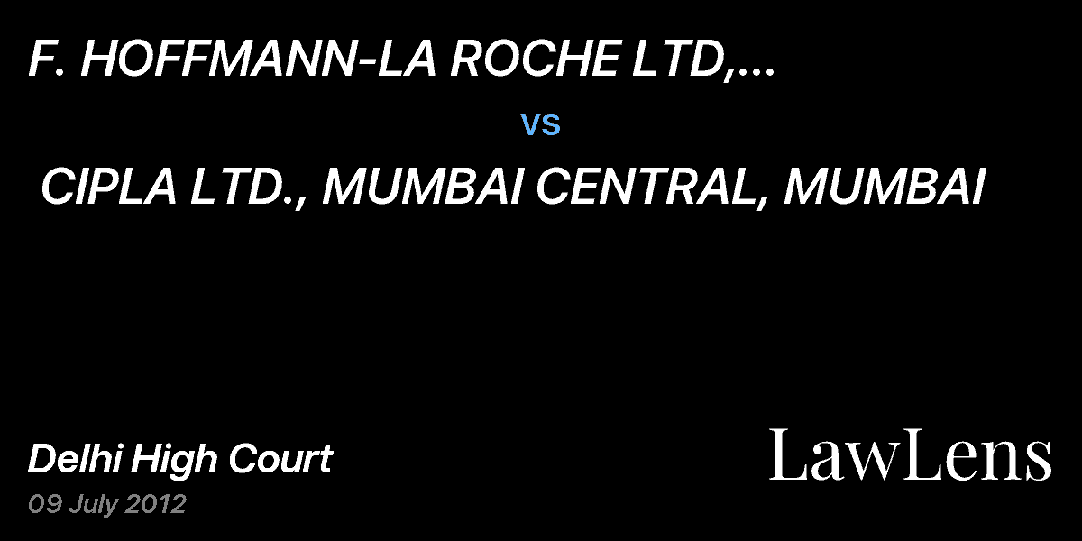 Preview image for F. HOFFMANN-LA ROCHE LTD, SWITZERLAND AND ANOTHER  vs.  CIPLA LTD., MUMBAI CENTRAL, MUMBAI