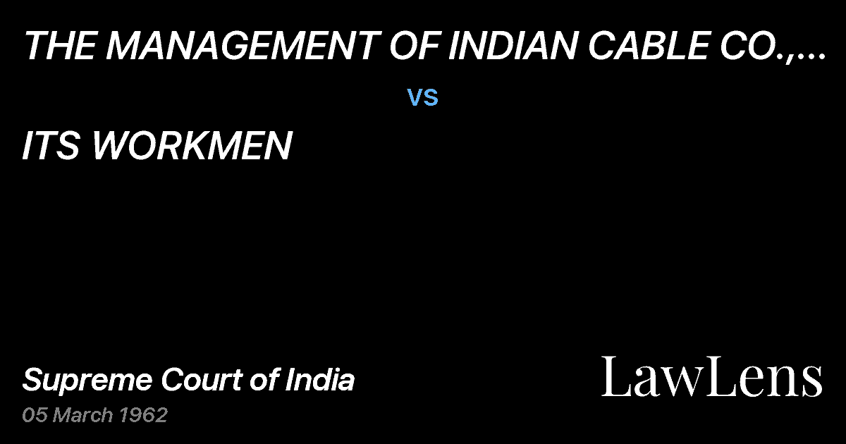 Preview image for THE MANAGEMENT OF INDIAN CABLE CO., LTD.,CALCUTTA vs. ITS WORKMEN
