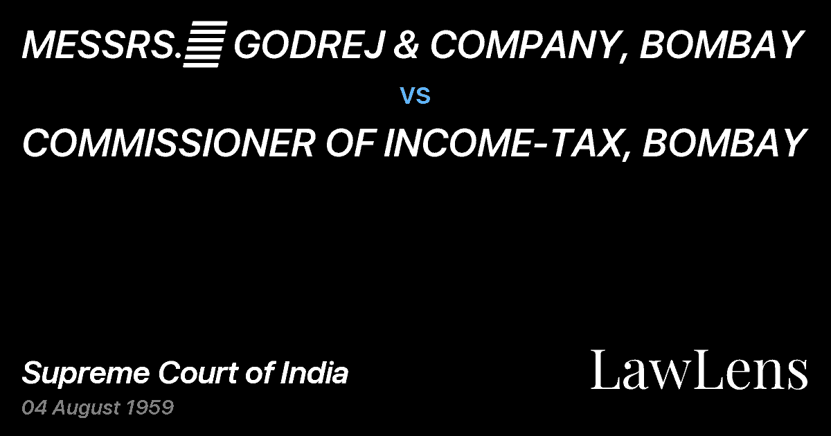 Preview image for MESSRS.	 GODREJ & COMPANY, BOMBAY vs. COMMISSIONER OF INCOME-TAX, BOMBAY