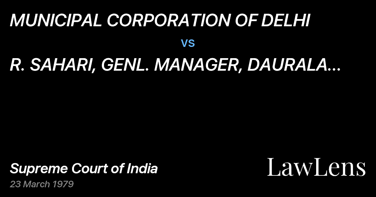 Preview image for MUNICIPAL CORPORATION OF DELHI vs. R. SAHARI, GENL. MANAGER, DAURALA SUGAR MILLS, DAURALA & OR