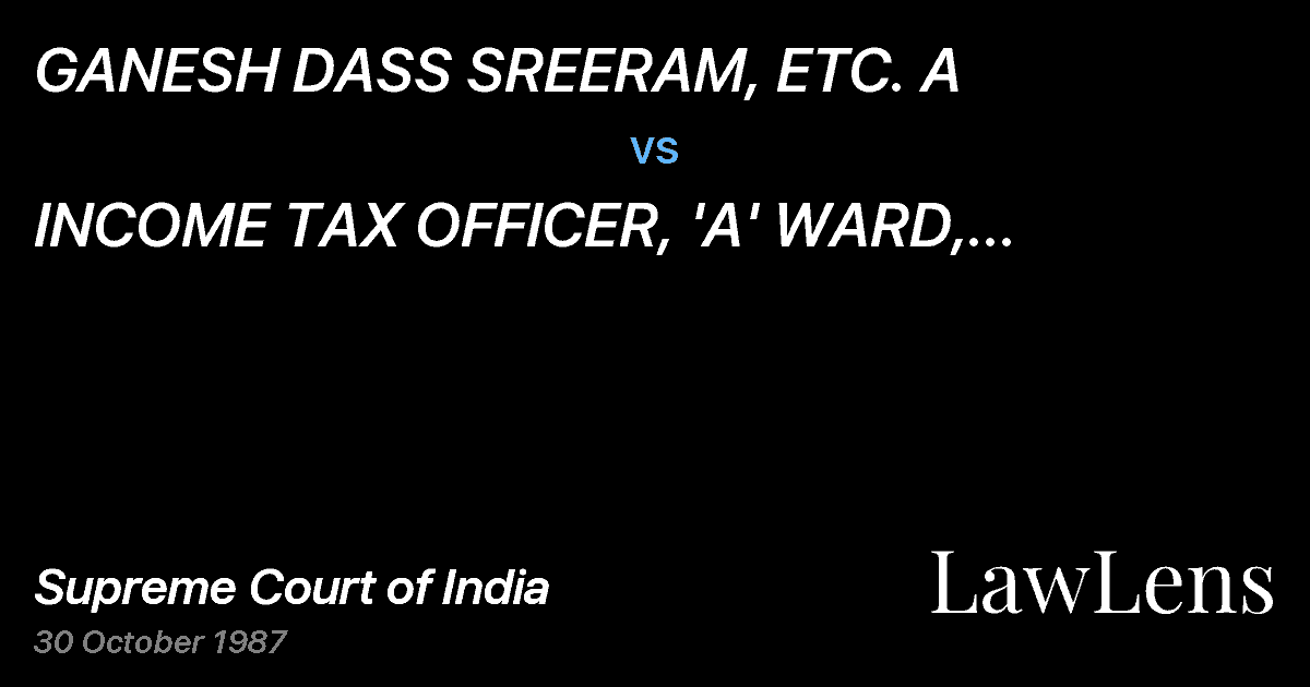 Preview image for GANESH DASS SREERAM, ETC. A vs. INCOME TAX OFFICER, 'A' WARD, SHILLONG AND OTHERS ETC.