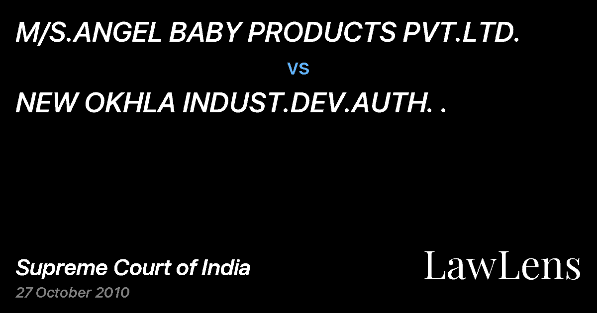 Preview image for M/S.ANGEL BABY PRODUCTS PVT.LTD. vs. NEW OKHLA INDUST.DEV.AUTH. .