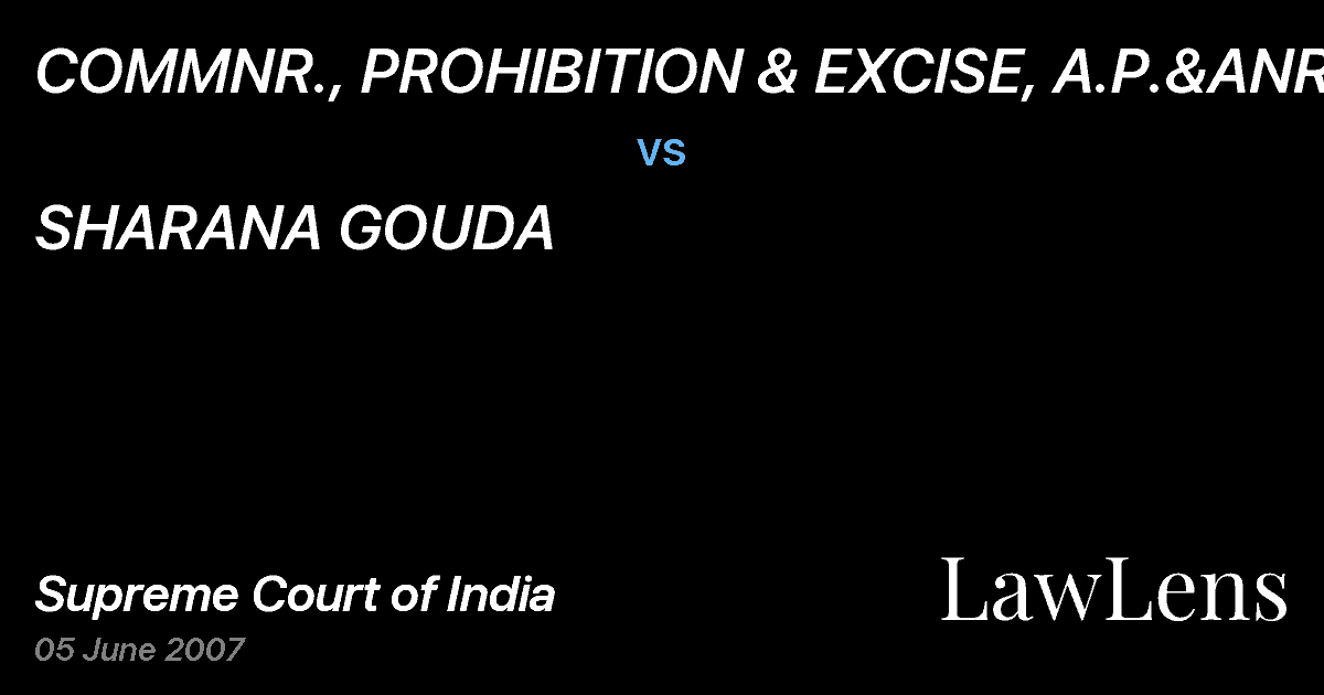 Preview image for COMMNR., PROHIBITION & EXCISE, A.P.&ANR. vs. SHARANA GOUDA