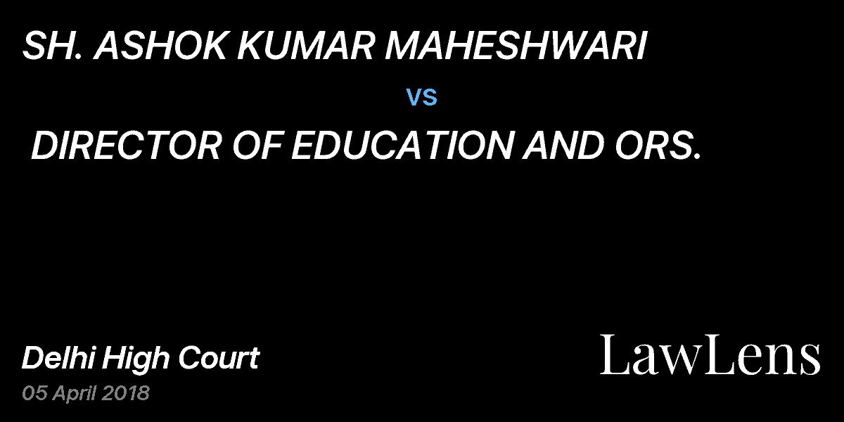 Preview image for SH. ASHOK KUMAR MAHESHWARI vs. DIRECTOR OF EDUCATION AND ORS.
