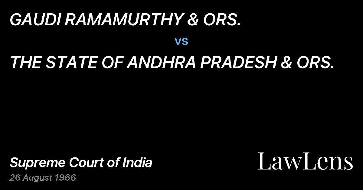 Preview image for GAUDI RAMAMURTHY & ORS. vs. THE STATE OF ANDHRA PRADESH & ORS.