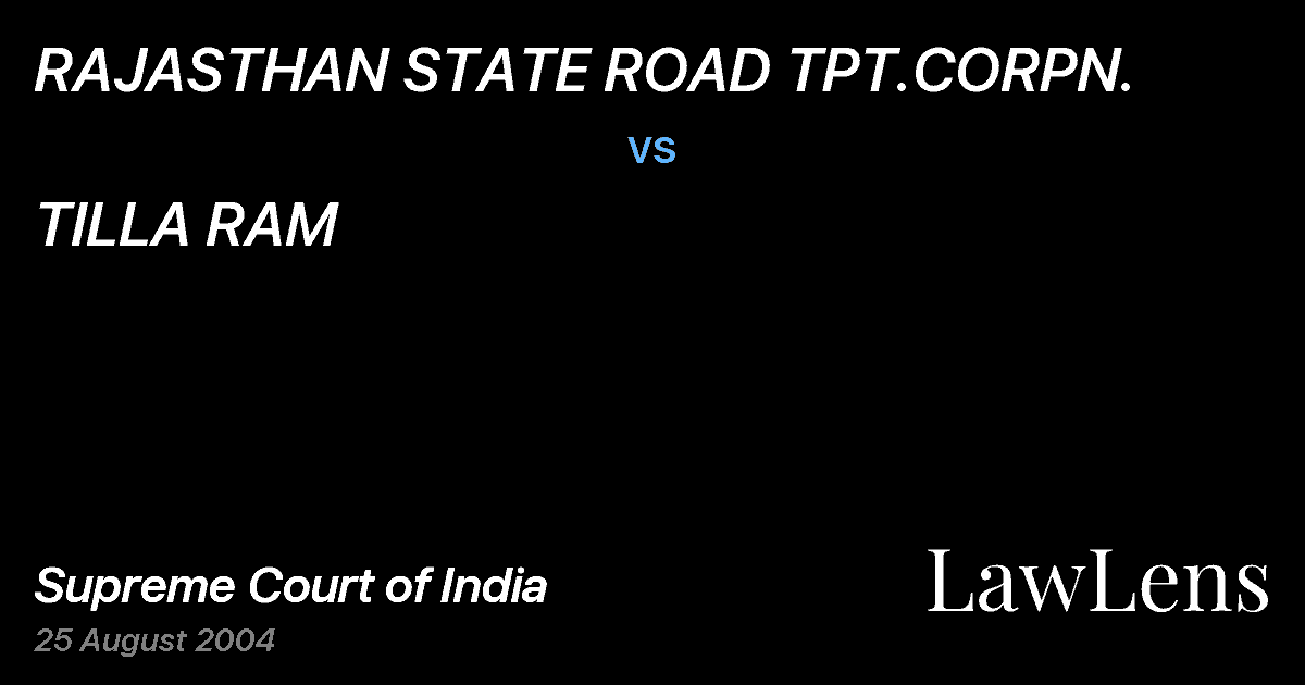 Preview image for RAJASTHAN STATE ROAD TPT.CORPN. vs. TILLA RAM